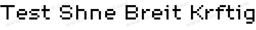 Test Shne Breit Krftig字体转换